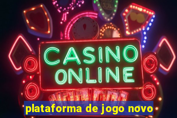 plataforma de jogo novo